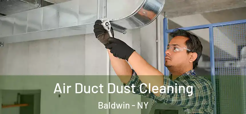  Air Duct Dust Cleaning Baldwin - NY