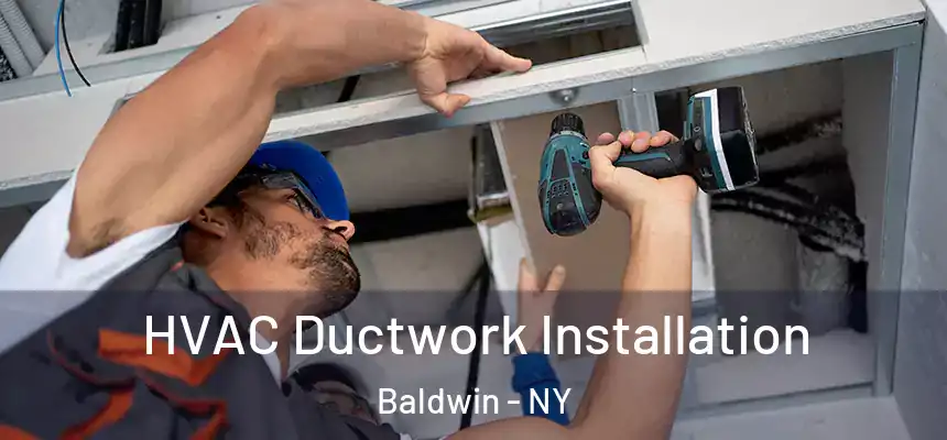  HVAC Ductwork Installation Baldwin - NY