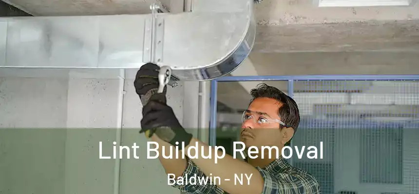  Lint Buildup Removal Baldwin - NY