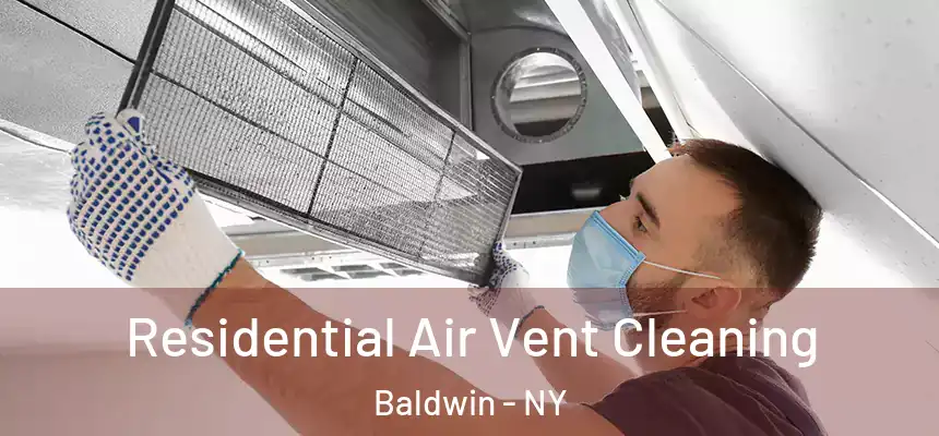  Residential Air Vent Cleaning Baldwin - NY