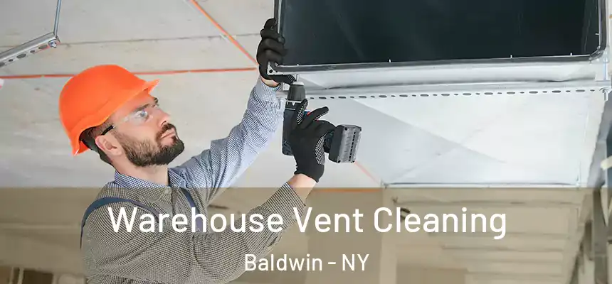  Warehouse Vent Cleaning Baldwin - NY